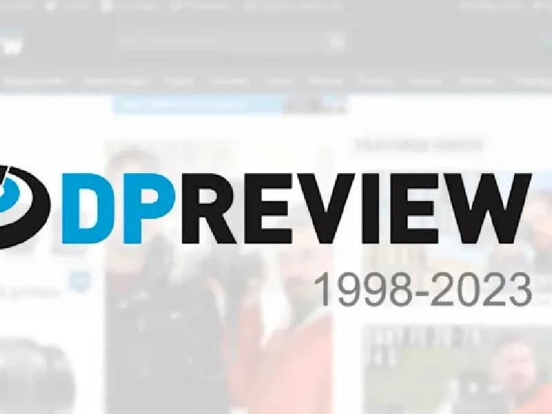 شایعاتی در مورد بسته شدن سایت DPReview