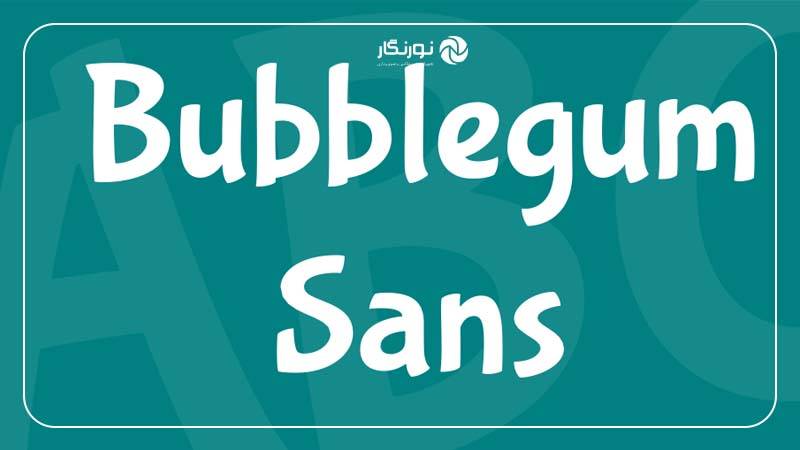 فونت‌ فانتزی Bubblegum Sans