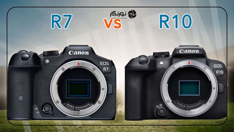 معرفی کلی دوربین R7 و دوربین R10