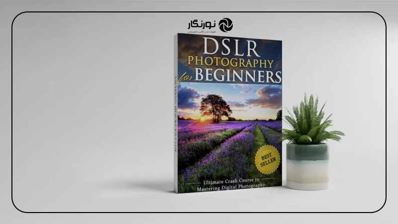 کتاب DSLR Photography for Beginners