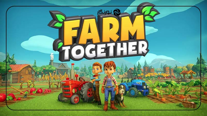 Farm Together؛ مزرعه‌ای که با دوستان ساخته می‌شود