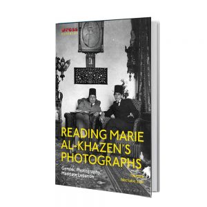 کتاب Reading Marie al-Khazen’s Photographs: Gender Photography Mandate Lebanon