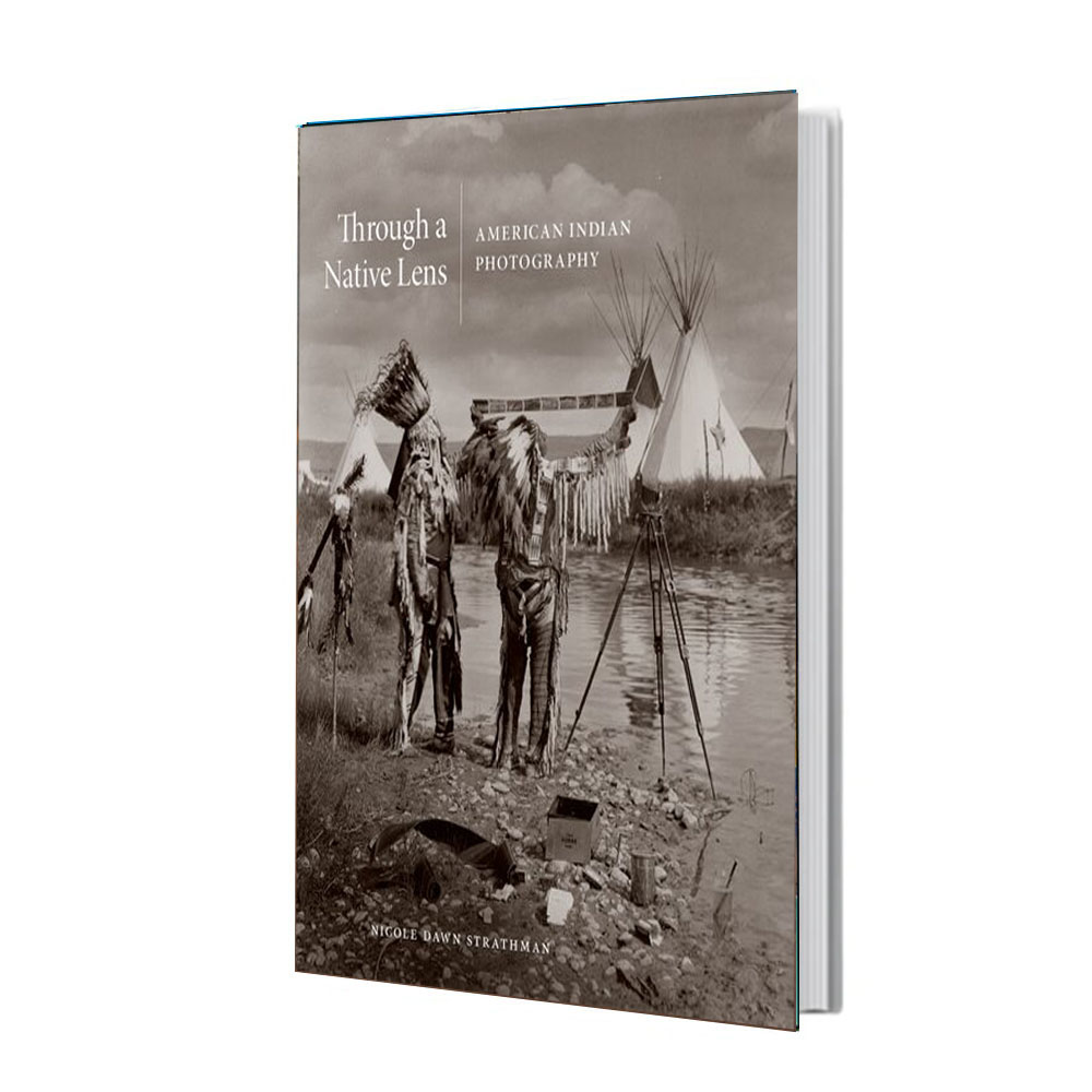 کتاب Through a Native Lens: American Indian Photography Book
