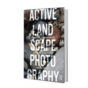 کتاب Active Landscape Photography: Theoretical Groundwork for Landscape Architecture