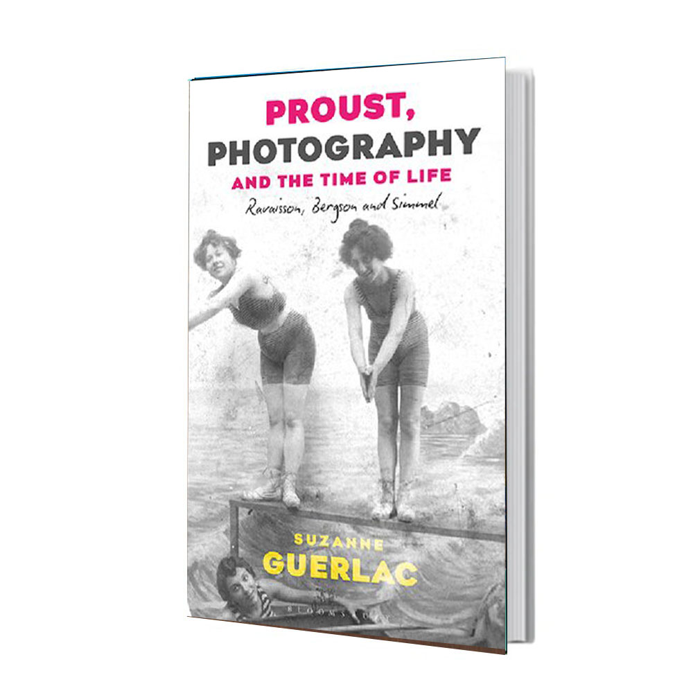 کتاب Proust Photography and the Time of Life: Ravaisson Bergson and Simmel